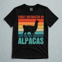 Easily Distracted By Alpacas Design For An Alpaca Fan T-Shirt