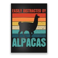 Easily Distracted By Alpacas Design For An Alpaca Fan Poster