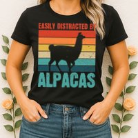 Easily Distracted By Alpacas Design For An Alpaca Fan Womens T-Shirt