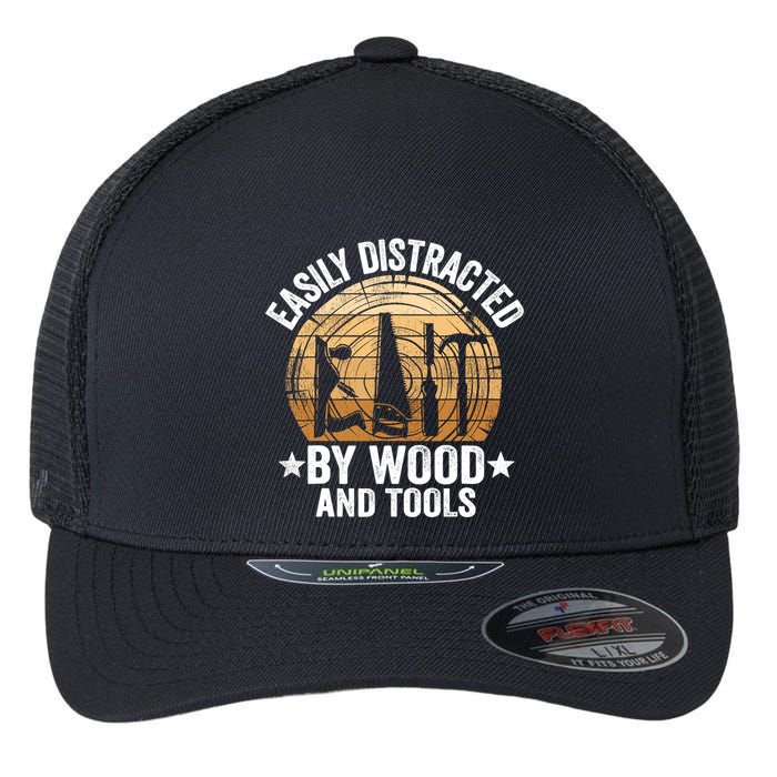 Easily Distracted By Wood And Tools Funny Woodworking Flexfit Unipanel Trucker Cap