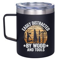 Easily Distracted By Wood And Tools Funny Woodworking 12oz Stainless Steel Coffee Mug