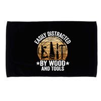 Easily Distracted By Wood And Tools Funny Woodworking Microfiber Hand Towel
