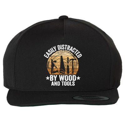 Easily Distracted By Wood And Tools Funny Woodworking Wool Snapback Cap