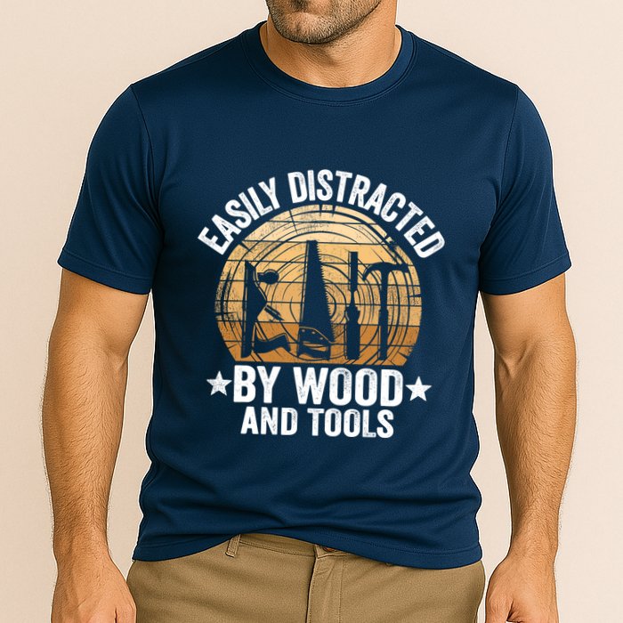 Easily Distracted By Wood And Tools Funny Woodworking Performance Shirt