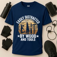 Easily Distracted By Wood And Tools Funny Woodworking Performance Shirt