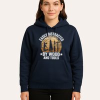 Easily Distracted By Wood And Tools Funny Woodworking Hoodie