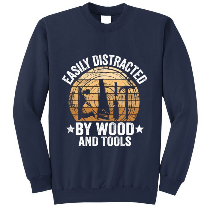 Easily Distracted By Wood And Tools Funny Woodworking Sweatshirt