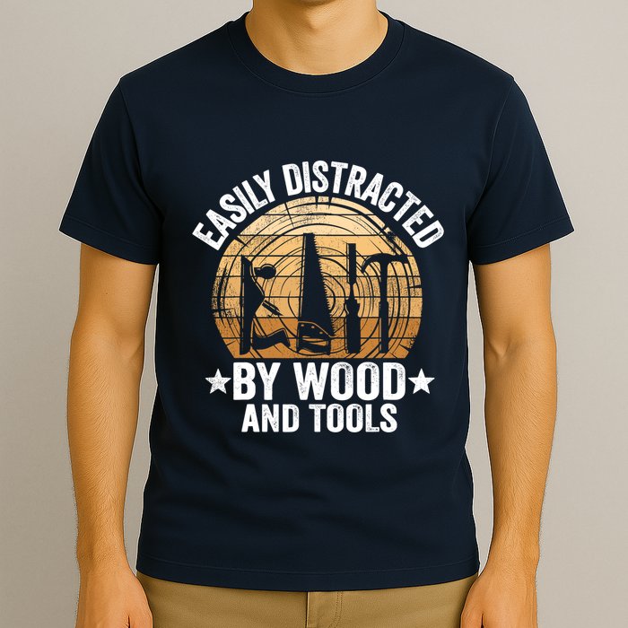 Easily Distracted By Wood And Tools Funny Woodworking T-Shirt