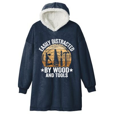 Easily Distracted By Wood And Tools Funny Woodworking Hooded Wearable Blanket