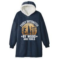 Easily Distracted By Wood And Tools Funny Woodworking Hooded Wearable Blanket