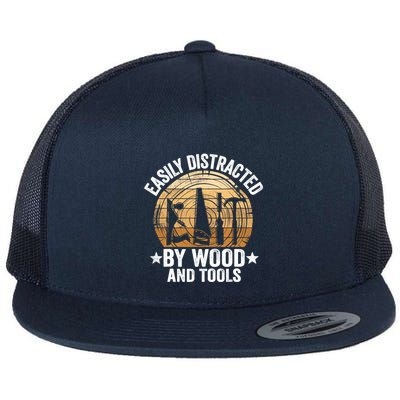 Easily Distracted By Wood And Tools Funny Woodworking Flatbill Hat