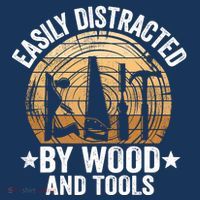 Easily Distracted By Wood And Tools Funny Woodworking Tall Sweatshirt