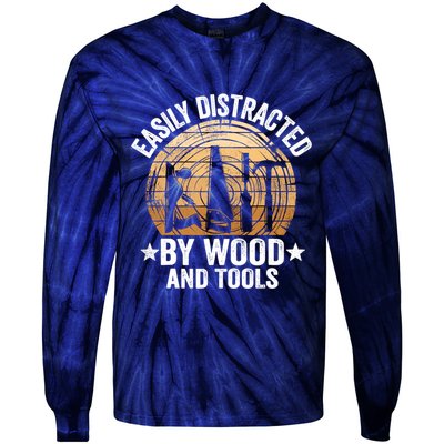 Easily Distracted By Wood And Tools Funny Woodworking Tie-Dye Long Sleeve Shirt