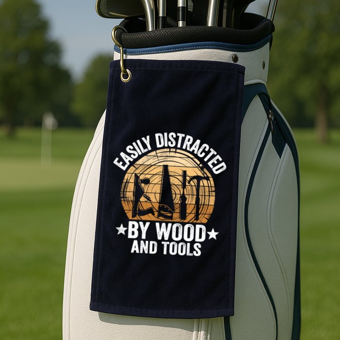 Easily Distracted By Wood And Tools Funny Woodworking Golf Towel