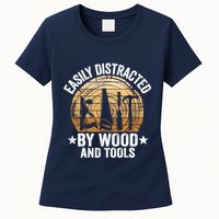 Easily Distracted By Wood And Tools Funny Woodworking Womens T-Shirt