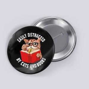 Easily Distracted by Cats and Books Funny Cat & Book Lover Button