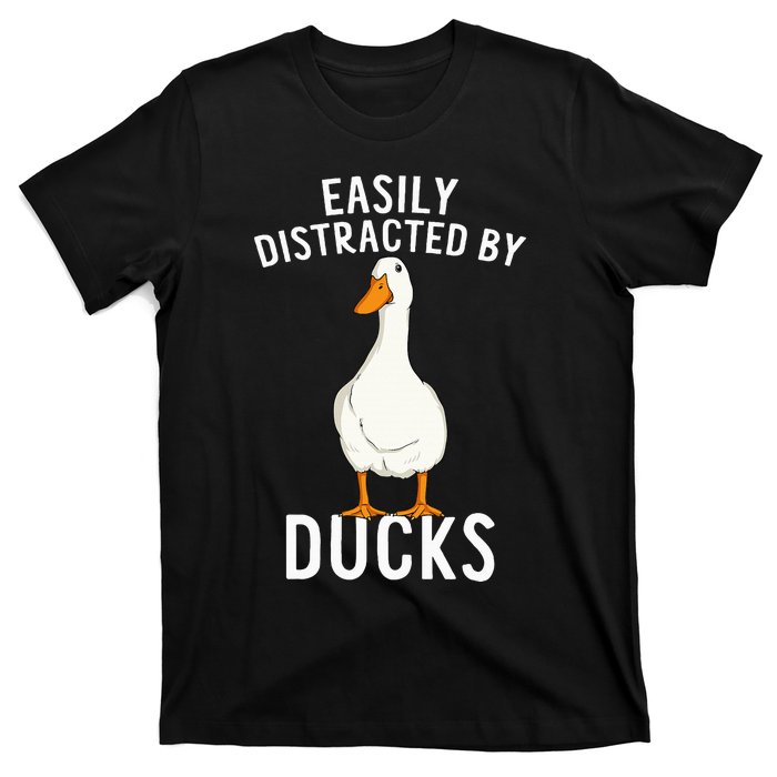 Easily Distracted By Ducks Funny Duck Lover T-Shirt