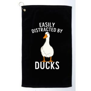 Easily Distracted By Ducks Funny Duck Lover Platinum Collection Golf Towel