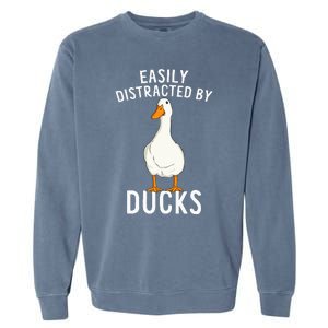 Easily Distracted By Ducks Funny Duck Lover Garment-Dyed Sweatshirt