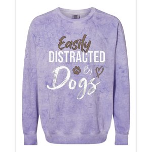 Easily Distracted By Dogs mom Saying Pet Lover Colorblast Crewneck Sweatshirt