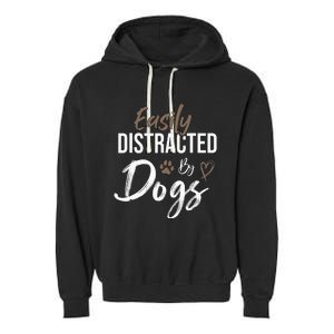 Easily Distracted By Dogs mom Saying Pet Lover Garment-Dyed Fleece Hoodie