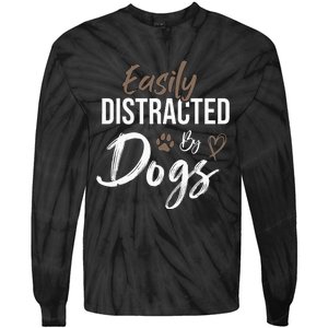 Easily Distracted By Dogs mom Saying Pet Lover Tie-Dye Long Sleeve Shirt