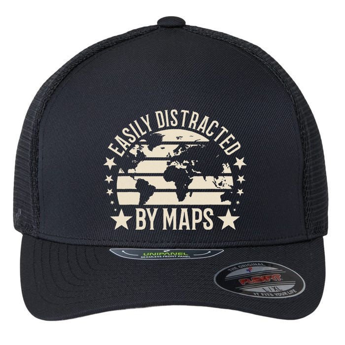 Easily Distracted By Maps Geography Flexfit Unipanel Trucker Cap