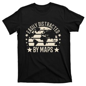 Easily Distracted By Maps Geography T-Shirt