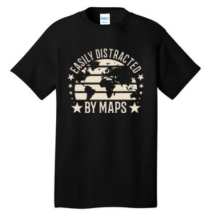 Easily Distracted By Maps Geography Tall T-Shirt