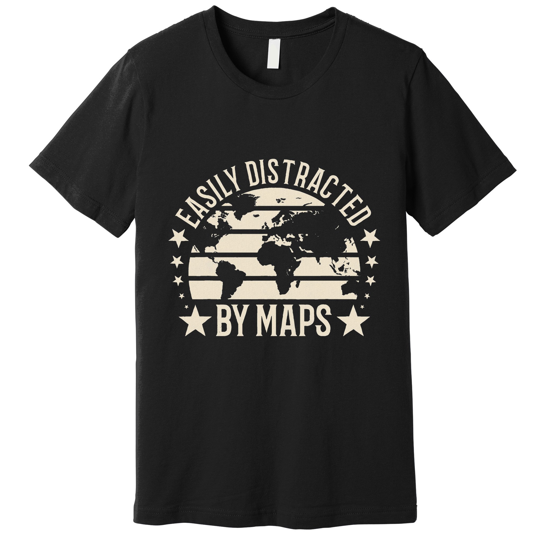 Easily Distracted By Maps Geography Premium T-Shirt