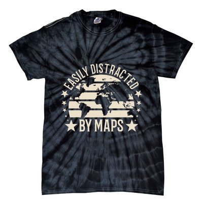 Easily Distracted By Maps Geography Tie-Dye T-Shirt