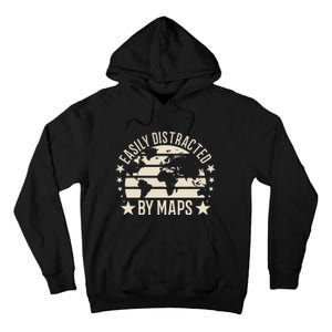 Easily Distracted By Maps Geography Tall Hoodie