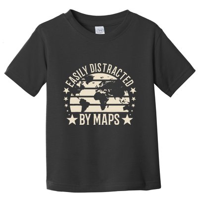 Easily Distracted By Maps Geography Toddler T-Shirt