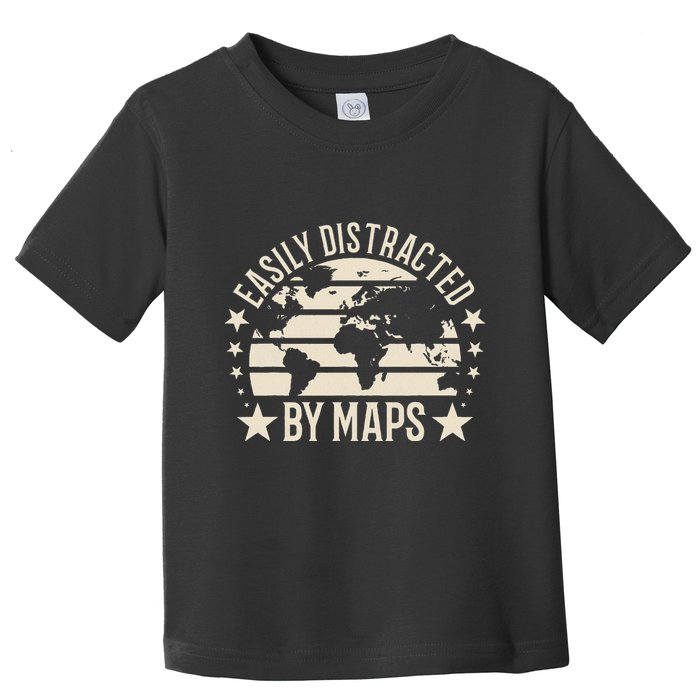 Easily Distracted By Maps Geography Toddler T-Shirt