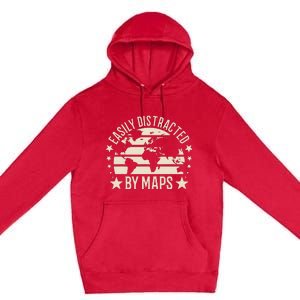 Easily Distracted By Maps Geography Premium Pullover Hoodie