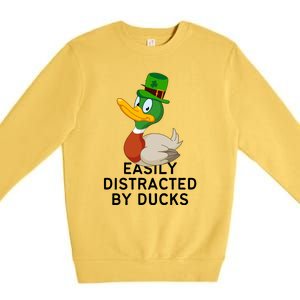 Easily Distracted By Ducks Funny St Patrick Day Premium Crewneck Sweatshirt