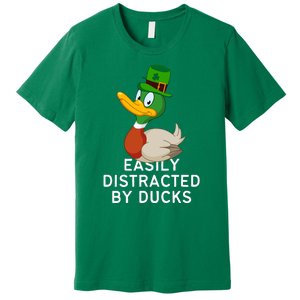 Easily Distracted By Ducks Funny St Patrick Day Premium T-Shirt