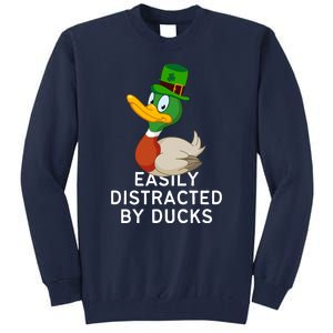 Easily Distracted By Ducks Funny St Patrick Day Tall Sweatshirt