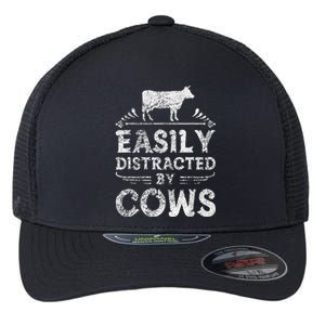 Easily Distracted By Cows Funny Cow Farmer Gifts Tee Flexfit Unipanel Trucker Cap