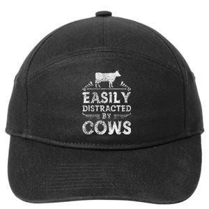 Easily Distracted By Cows Funny Cow Farmer Gifts Tee 7-Panel Snapback Hat