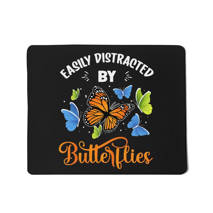 Easily Distracted By Butterflies Beaufitful Butterfly Mousepad