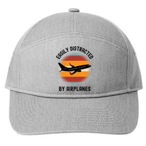 Easily Distracted By Airplanes Aviation Pilot Airplane Lover Cute Gift 7-Panel Snapback Hat