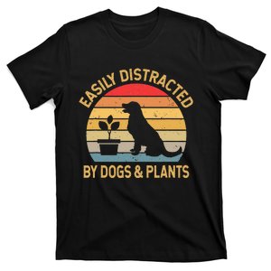 Easily distracted by dogs and plants T-Shirt