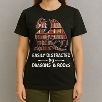 Easily Distracted By Dragon And Books Nerds Meaningful Gift T-Shirt