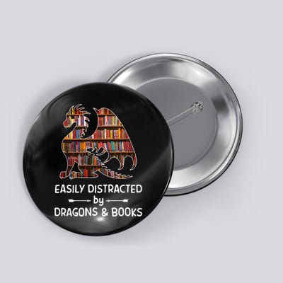 Easily Distracted By Dragon And Books Nerds Meaningful Gift Button