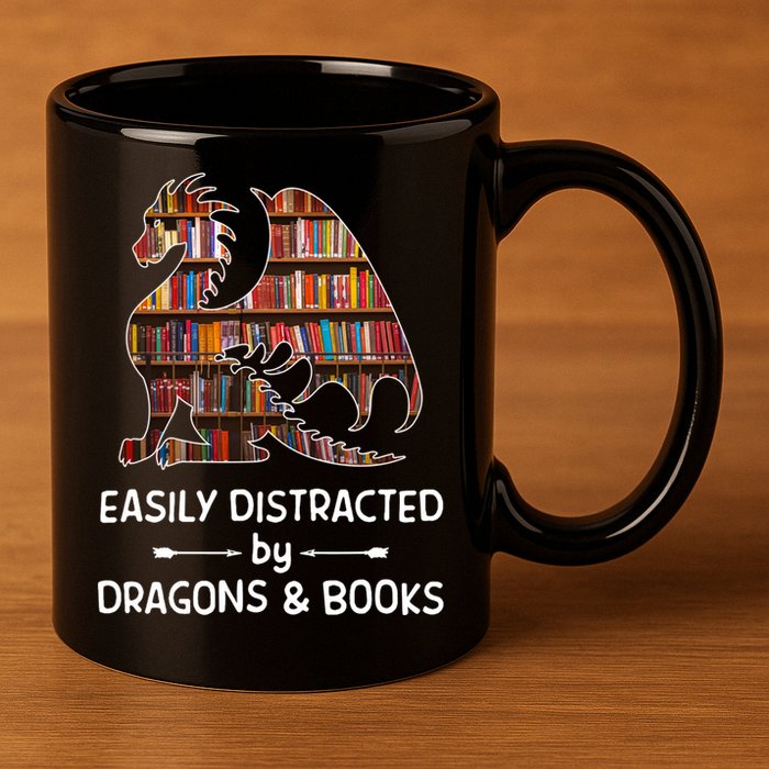 Easily Distracted By Dragon And Books Nerds Meaningful Gift 11oz C Handle Ceramic Mug