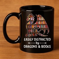 Easily Distracted By Dragon And Books Nerds Meaningful Gift 11oz C Handle Ceramic Mug