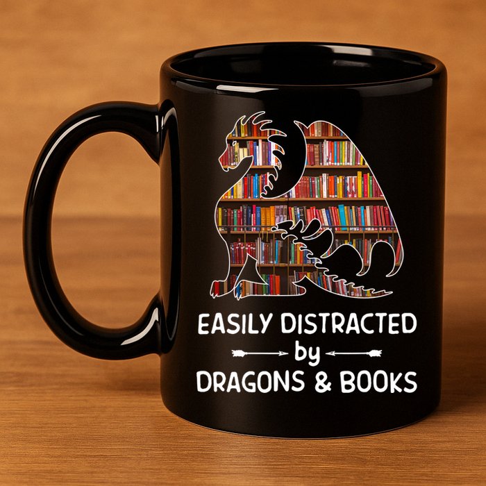 Easily Distracted By Dragon And Books Nerds Meaningful Gift 11oz C Handle Ceramic Mug