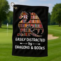 Easily Distracted By Dragon And Books Nerds Meaningful Gift Golf Towel