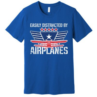 Easily Distracted By Airplanes For Pilot Pun And Plane Humor Funny Gift Premium T-Shirt